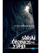 Ahlaki Düşünce ve Yargı - Mustafa Şengün - Nobel Akademik Yayıncılık
