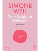Tanrı Sevgisi ve Bahtsızlık - Simone Weil - Ketebe