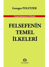 Felsefenin Temel İlkeleri - Georges Politzer - Arya Yayıncılık