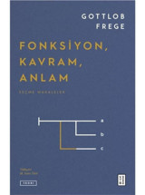 Fonksiyon Kavram Anlam - Seçme Makaleler - Gottlob Frege - Ketebe
