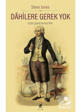 Dahilere Gerek Yok-Giyotin Çağında Devrimci Bilim - Steve Jones - Ayrıntı Yayınları