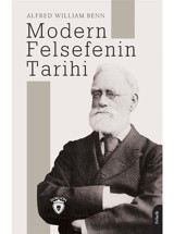 Modern Felsefenin Tarihi - Alfred William Benn - Dorlion Yayınevi