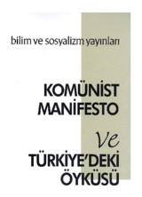 Komünist Manifesto ve Türkiye'deki Öyküsü - Karl Marx - Friedrich Engels - Bilim ve Sosyalizm Yayınları