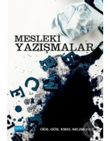 Mesleki Yazışmalar - Emel Selimoğlu - Nobel Akademik Yayıncılık