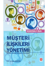 Müşteri İlişkileri Yönetimi Kavramlar Modeller ve Stratejiler - Hülya Bakırtaş - Ekin Basım Yayın
