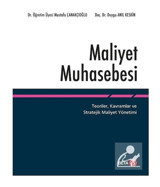 Maliyet Muhasebesi - Mustafa Çanakçıoğlu - Duygu Anıl Keskin - Beta Yayınları