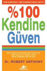 Pegasus Yayınları % 100 Kendine Güven - Robert Anthony