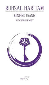 Ruhsal Haritam - Kendine Uyanış - Kevser Demet - Müptela Yayınları
