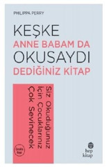 Hep Kitap Keşke Anne Babam Da Okusaydı Dediğiniz Bir Kitap - Philippa Perry 9786051923635
