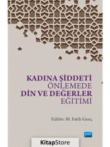 Kadına Şiddeti Önlemede Din ve Değerler Eğitimi- Nobel Akademik Yayıncılık