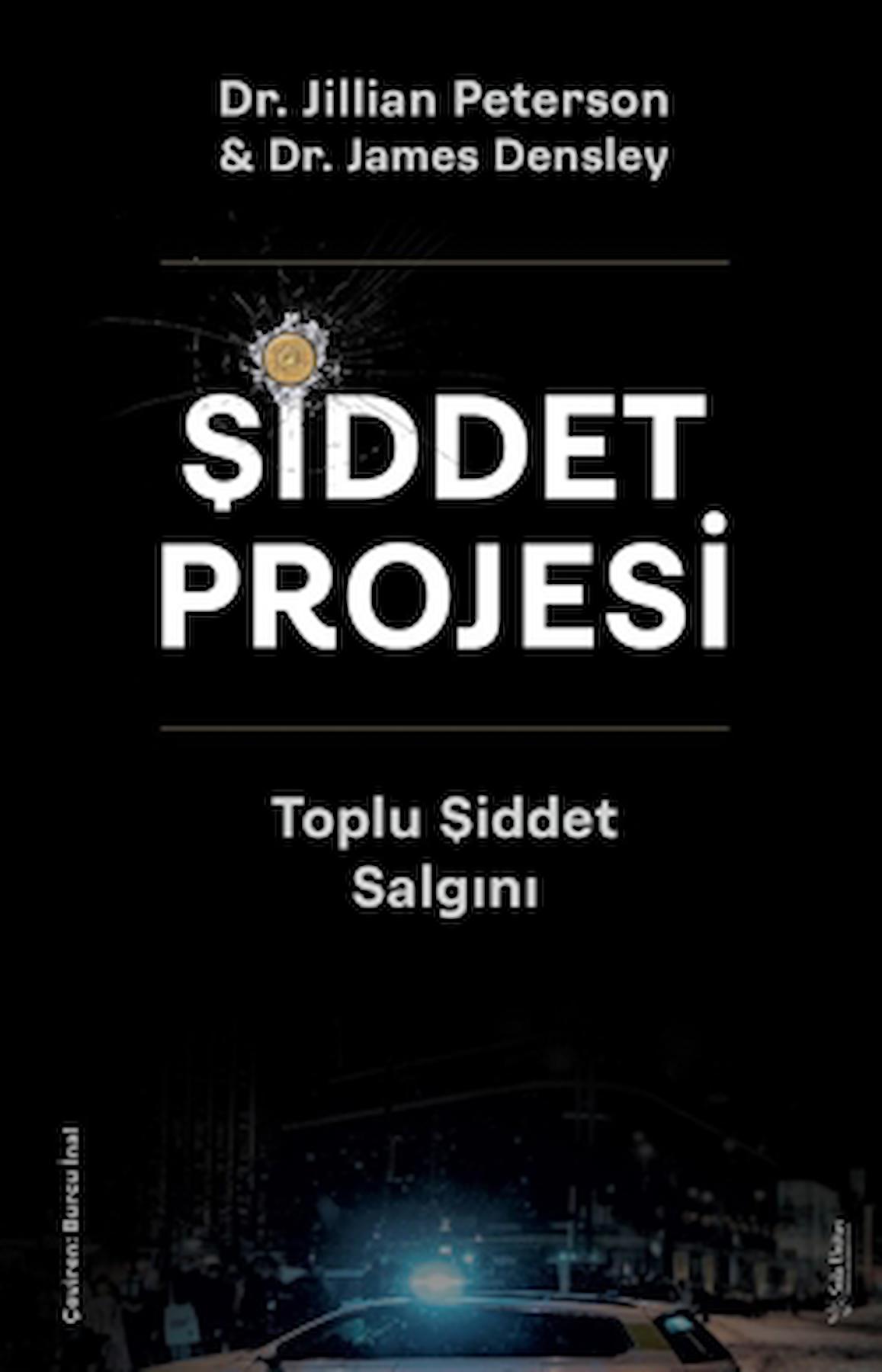 Şiddet Projesi / James Densley / Sola Unitas / 9786256974104