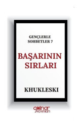 Başarının Sırları - Gençlerle Sohbetler 7 - Khukleski - Gülnar Yayınları