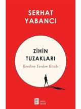 Zihin Tuzakları - Kendine Yardım Kitabı - Serhat Yabancı - Mona