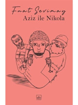Aziz İle Nikola - Fuat Sevimay - İthaki Yayınları