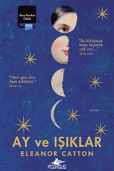 Pegasus Yayınları Ay Ve Işıklar (2013 Man Booker Ödüllü) - Eleanor Catton