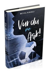 Vurdu ve Aşk! - Beyza Kırıkcı - Ephesus Yayınları