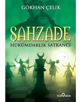 Şahzade - Hükümdarlık Satrancı - Gökhan Çelik - Yediveren Yayınları