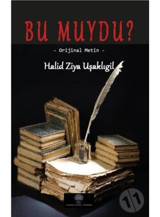 Bu muydu? - Metin - Halid Ziya Uşaklıgil - Platanus Publishing