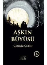 Aşkın Büyüsü - Cengiz Çetin - Kuytu Yayınları