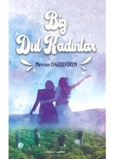 Biz Dul Kadınlar - Mercan Dağdeviren - Platanus Publishing