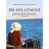 Bir Düş Güncesi - Nur Pınar Ballıkaya - Sokak Kitapları Yayınları