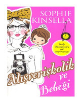 Alışverişkolik ve Bebeği - Sophie Kinsella - Artemis Yayınları