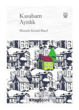 Kasabam Ayrılık - Mustafa Kemal Başol - Luna Yayınları