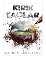 Kırık Taçlar - Tecrit Günlükleri 3 - Lauren Destefano - Artemis Yayınları