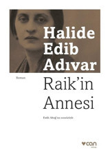 Raik İn Annesi - Can Yayınları - Halide Edib Adıvar