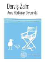 Ares Harikalar Diyarında - Derviş Zaim - İthaki Yayınları