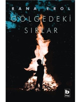 Gölgedeki Sırlar - Rana Erol - Bilgi Yayınevi
