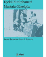 Eşekli Kütüphaneci Mustafa Güzelgöz- İdeal Kültür Yayıncılık