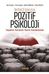 Kaknüs Yayınları İkinci Dalga Pozitif Psikoloji - Yaşamın Karanlık Yanını Kucaklamak
