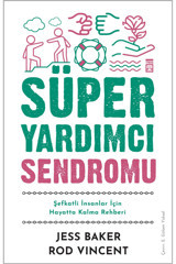 Timaş Yayınları Süper Yardımcı Sendromu - Şefkatli İnsanlar İçin Hayatta Kalma Rehberi
