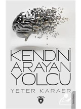 Kendini Arayan Yolcu - Yeter Karaer - Dorlion Yayınevi