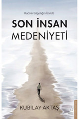 Destek Yayınları Son İnsan Medeniyeti