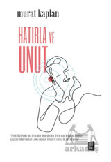 Hatırla Ve Unut Mona Kitap Murat Kaplan