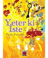 Yeter ki İste - Pierre Franckh - Elips Kitapları