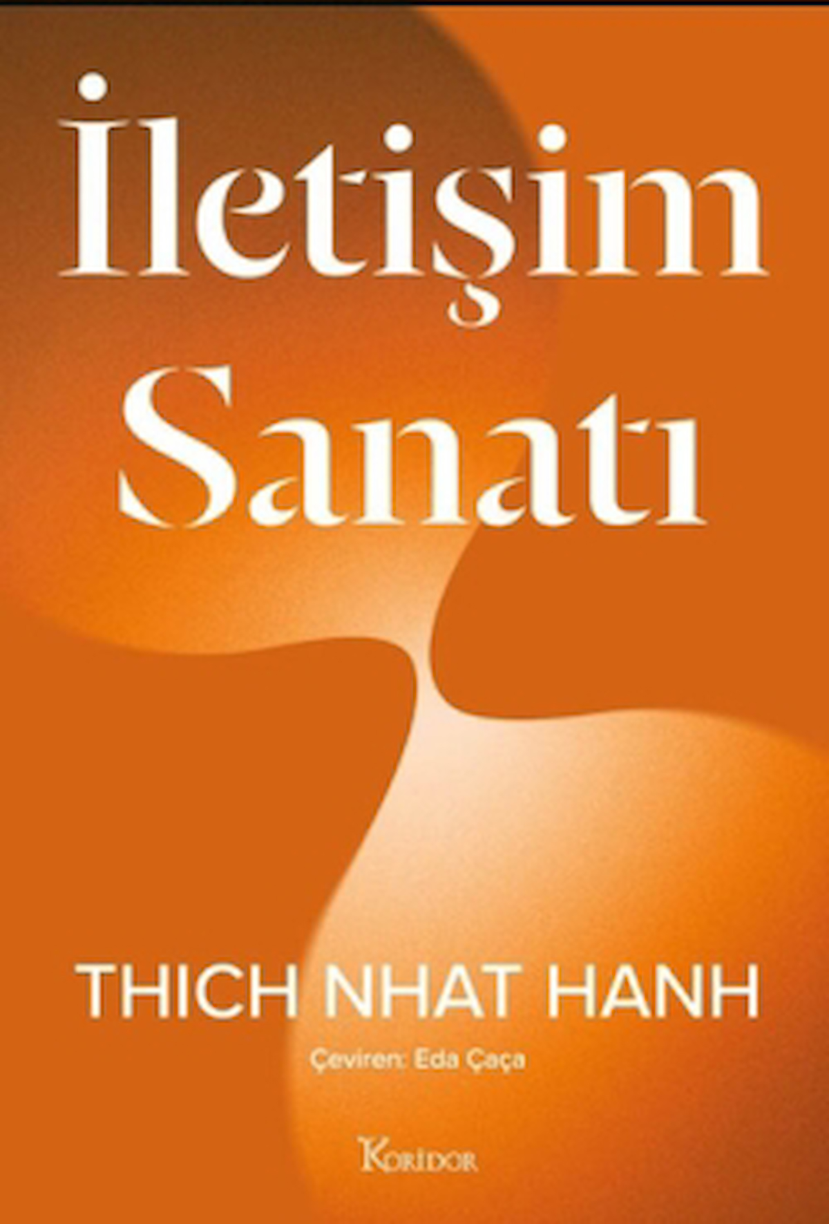 İletişim Sanatı / Thich Nhat Hanh / Koridor Yayıncılık / 9786256353602