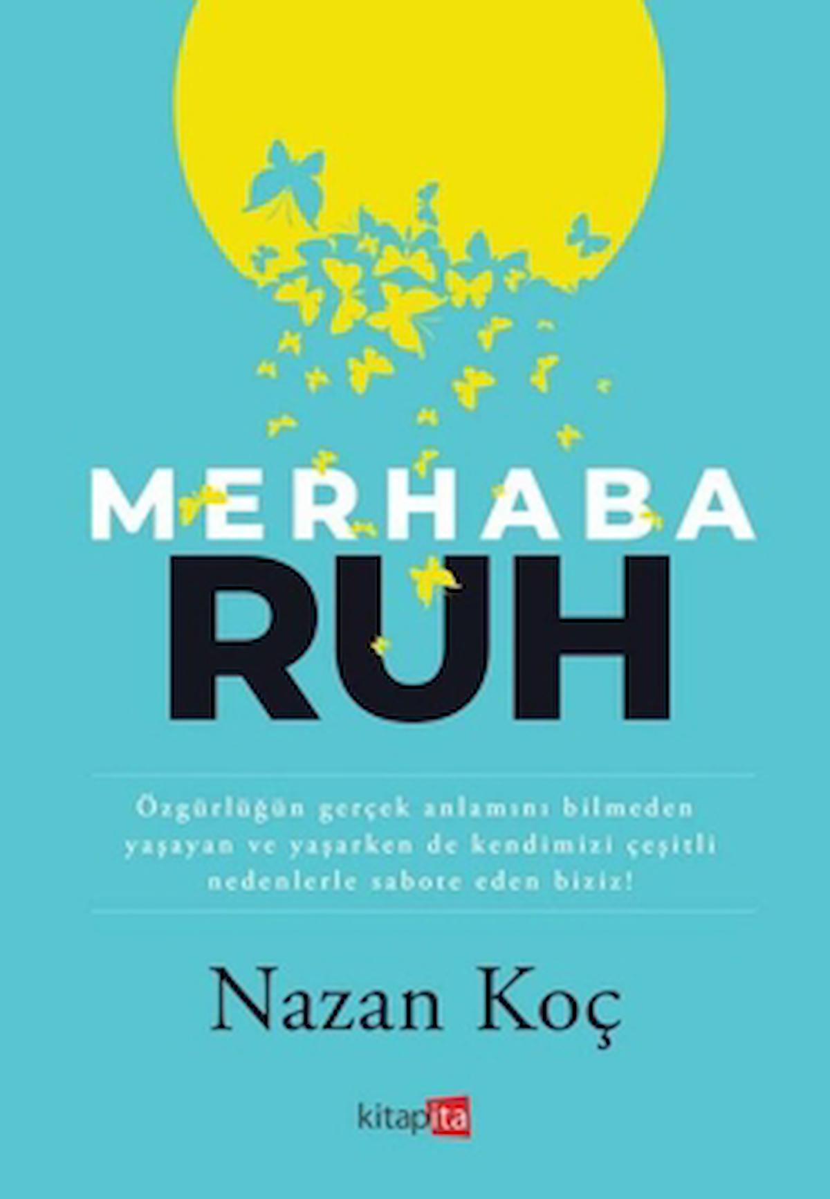 Merhaba Ruh / Nazan Koç / Kitapita / 9786057079329