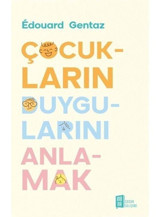Çocukların Duygularını Anlamak - Edouard Gentaz - Mona