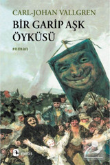 Metis Yayınları Bir Garip Aşk Öyküsü Carl-Johan Vallgren Kitabı 312 Sayfa Metis Yayınları
