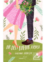 Bir Deli Bahar Rüyası - Damlanur Büyükşen - Müptela Yayınları