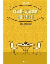Kendine Açacağın Bir Pencere - Hilal Karan - Artıfarma Yayınları
