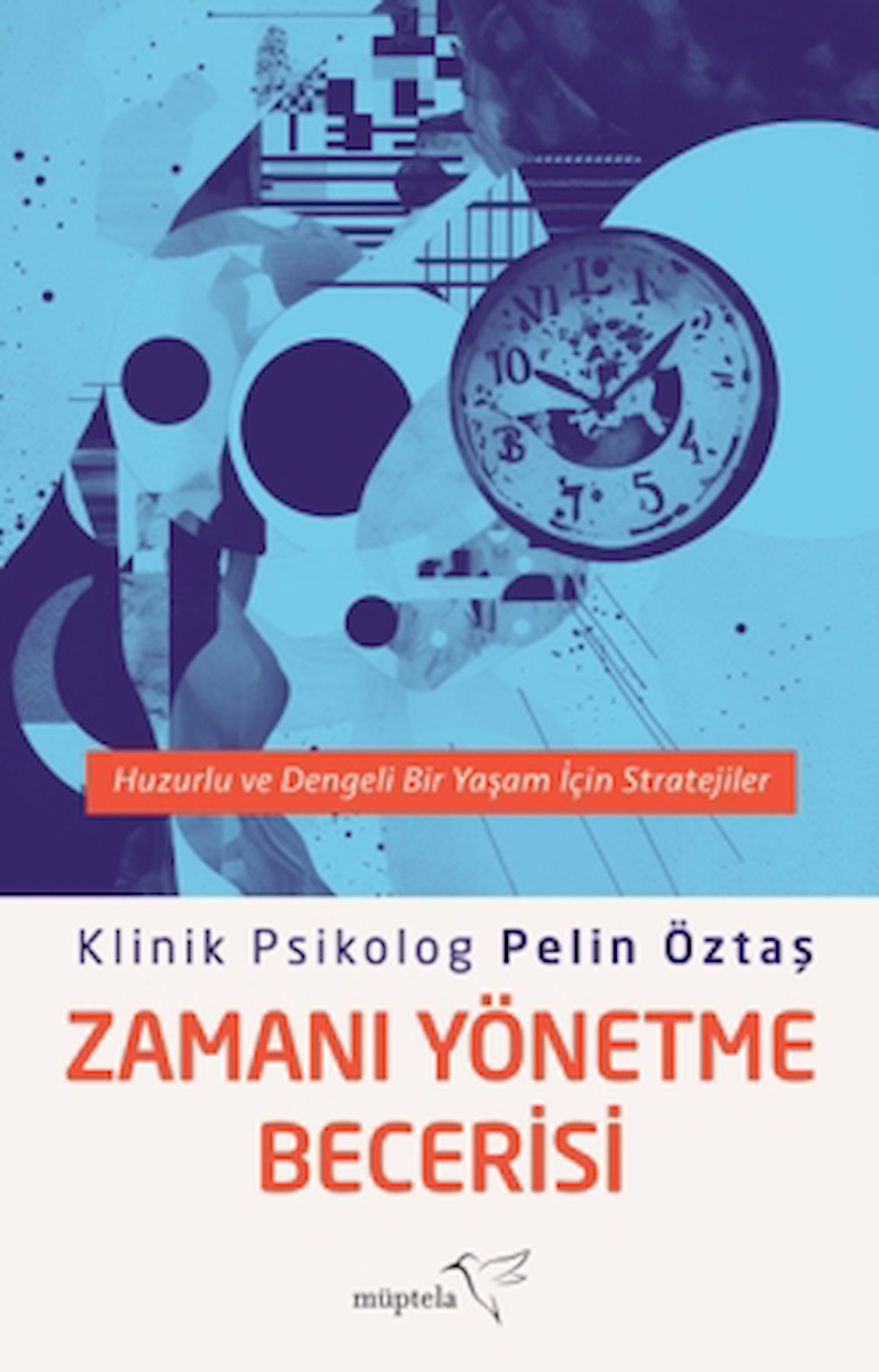 Zamanı Yönetme Becerisi / Pelin Öztaş / Müptela Yayınları / 9786258446890