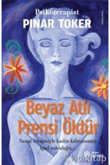 Doğan Novus Beyaz Atlı Prensi Öldür - Pınar Toker