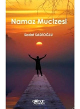 Namaz Mucizesi - Sedat Sadıoğlu - Gülnar Yayınları