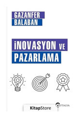 İnovasyon ve Pazarlama - Gazanfer Balaban - Eftalya Yayınları
