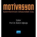 Motivasyon Eylemlerimizin Arkasındaki Güç- Nobel Akademik Yayıncılık