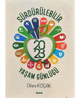 Sürdürülebilir Yaşam Günlüğü 2023 - Dilara Koçak - Alfa Yayıncılık